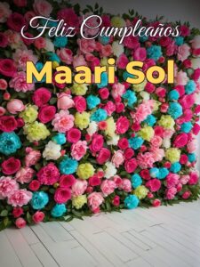 Feliz cumpleaños maari sol