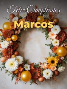 Feliz cumpleaños marcos