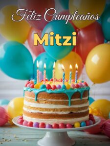 Feliz cumpleaños mitzi