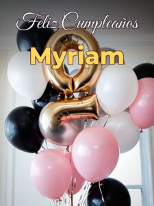 Feliz cumpleaños myriam