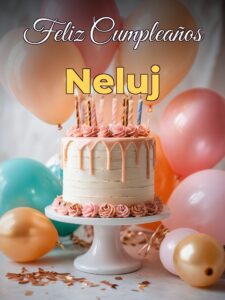 Feliz cumpleaños neluj