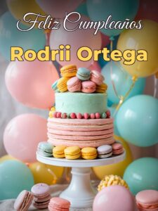 Feliz cumpleaños rodrii ortega