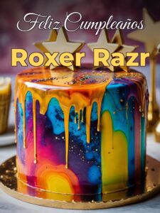 Feliz cumpleaños roxer razr