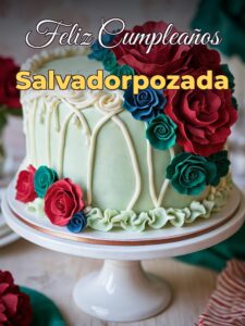 Feliz cumpleaños salvadorpozada