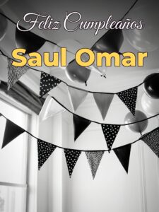 Feliz cumpleaños saul omar