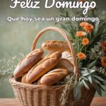 feliz domingo que hoy sea un gran domingo
