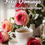 feliz domingo que dios bendiga tu domingo