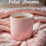 feliz jueves empieza tu jueves con alegría