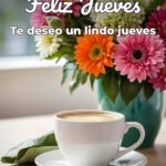 feliz jueves te deseo un lindo jueves
