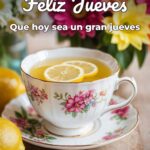 feliz jueves que hoy sea un gran jueves