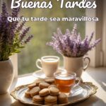 buenas tardes que tu tarde sea maravillosa