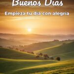 buenos días empieza tu día con alegría