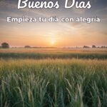 buenos días empieza tu día con alegría
