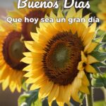 buenos días que hoy sea un gran día