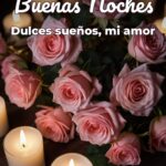 buenas noches dulces sueños, mi amor