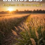 buenos días empieza tu día con alegría