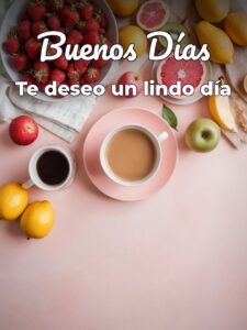 Fotos con frases de buenos días para una amiga