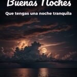 buenas noches que tengas una noche tranquila