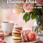 buenos días empieza tu día sabiendo que te amo