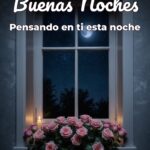 buenas noches pensando en ti esta noche