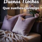 buenas noches que sueñes conmigo