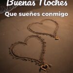 buenas noches que sueñes conmigo