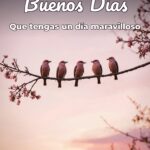 buenos días que tengas un día maravilloso