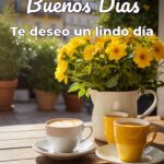buenos días te deseo un lindo día