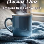 buenos días empieza tu día con alegría