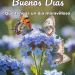 buenos días que tengas un día maravilloso
