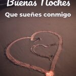 buenas noches que sueñes conmigo