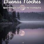 buenas noches que tengas una noche tranquila