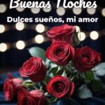 buenas noches dulces sueños, mi amor