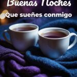 buenas noches que sueñes conmigo