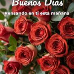 buenos días pensando en ti esta mañana