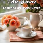 feliz jueves te deseo un lindo jueves