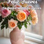 feliz jueves te deseo un lindo jueves