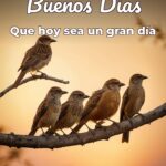 buenos días que hoy sea un gran día