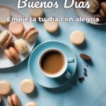 buenos días empieza tu día con alegría
