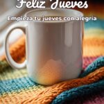 feliz jueves empieza tu jueves con alegría