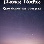 buenas noches que duermas con paz