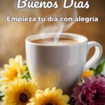 buenos días empieza tu día con alegría