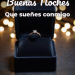buenas noches que sueñes conmigo