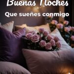buenas noches que sueñes conmigo