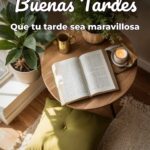 buenas tardes que tu tarde sea maravillosa