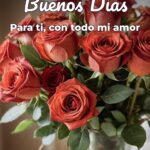 buenos días para ti, con todo mi amor