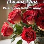 buenos días para ti, con todo mi amor