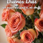 buenos días un buen día para ti, mi amor