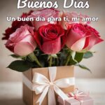 buenos días un buen día para ti, mi amor