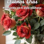 buenos días pensando en ti esta mañana